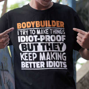 ボディービルダー私は物事を作るおもしろいことわざクール Tシャツ