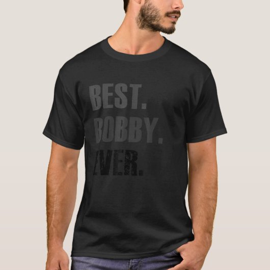 ボビ最高のーボビー・エバーフォーボビー Tシャツ (正面)