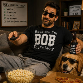 ボブだから当然だろ パパの冗談Tシャツ Tシャツ