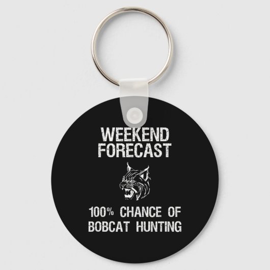 ボブキャット狩りギフトおもしろい- Hunter Weekend Forecas キーホルダー (正面)