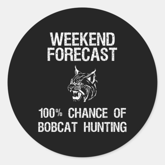 ボブキャット狩りギフトおもしろい- Hunter Weekend Forecas ラウンドシール (正面)