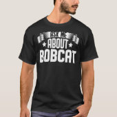 ボブキャッ頼クの動物について Tシャツ (正面)
