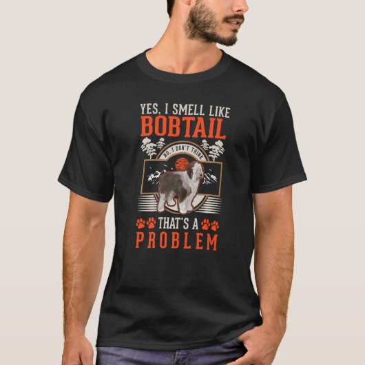 ボブテール臭い古いイギリスの牧羊犬 Tシャツ (正面)