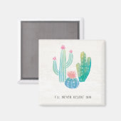 ボヘミアンサボテン |私はあなたを見捨てない マグネット (正面/裏面)