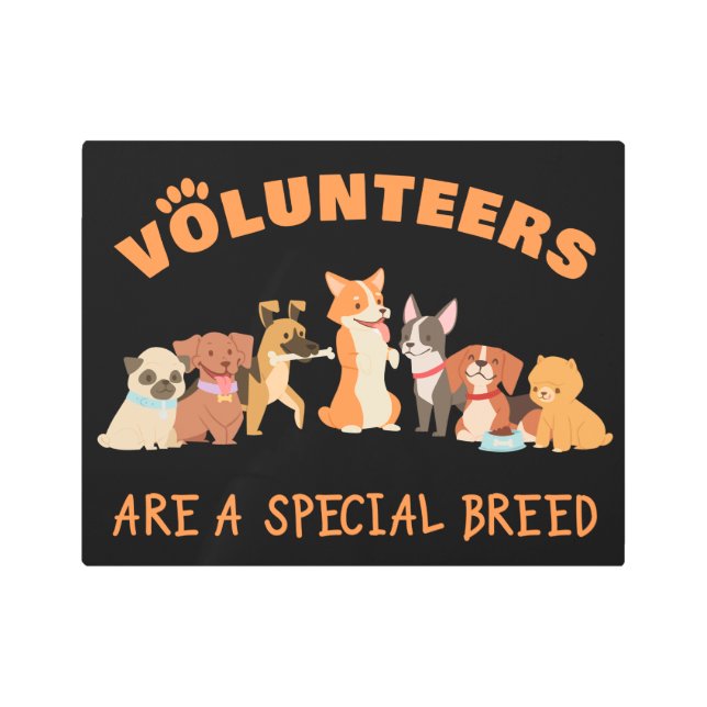 ボランティアは特別な種類の犬救助シェルター  メタルプリント (正面)