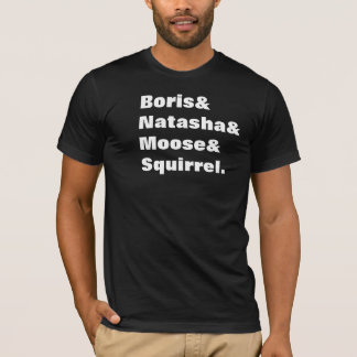 ボリス及びNatasha及びアメリカヘラジカ及びリス Tシャツ
