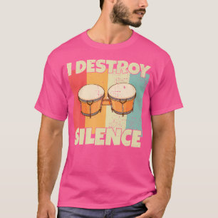 ボンゴおもしろいドラム楽器私は沈黙を破壊する Tシャツ