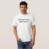 ボンゴドラムの親友 笑えるミュージシャングッズ Tシャツ (正面フル)