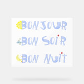 ボンジュールグッドデイグッドナイトボンソーフランスの アクリルサイン (正面)