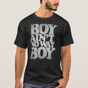 ボーイアインノーウェイボーイヒップホップ動揺してタイポグラフィ Tシャツ