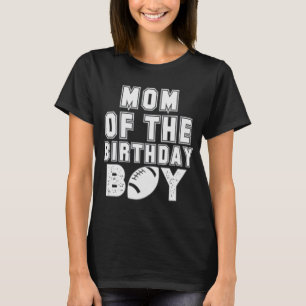 ボーイフットボール誕生日の母 Tシャツ