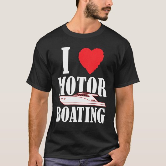 ボーター私が好きモーターボートボート船長 Tシャツ (正面)