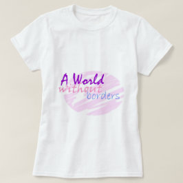 ボーダーのない世界 Tシャツ