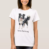 ボーダーコリー犬の仲間入りを果たせ！ Tシャツ (正面)