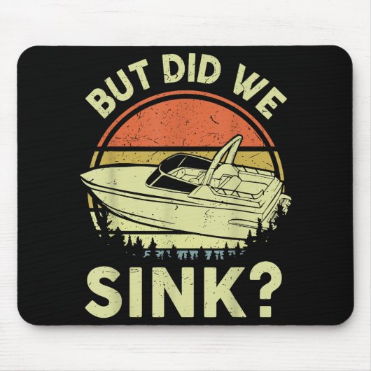 ボートおもしろいが、私たちは男性の女性モーターボートをシンクした マウスパッド (正面)
