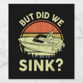 ボートおもしろいが、私たちは男性の女性モーターボートをシンクした ワインラベル (シングルラベル)