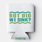 ボートおもしろい：しかし、私たちは沈んだ：ボート所有者のユーモア 缶クーラー (裏面)