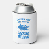 ボートおもしろい – 私がドッキングボートを言ったことに申し訳ない 缶クーラー (缶裏面)