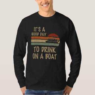 ボートことわざReで飲むには良い日だ Tシャツ