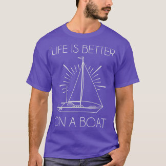 ボートでの生活は良い1 Tシャツ