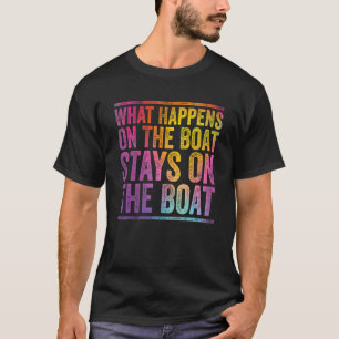 ボートで起こることボートに滞在する Tシャツ