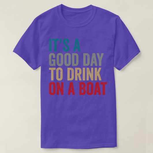 ボートで飲むには良い日だ Tシャツ (デザイン正面)