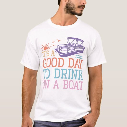 ボートで飲むには良い日だ Tシャツ (正面)