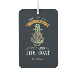 ボートのゲートをドッキングしている間に私が言ったことをごめんなさい カーエアーフレッシュナー