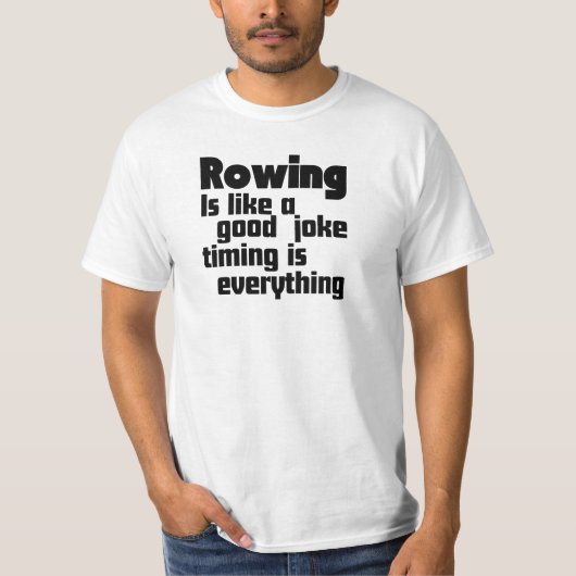 ボートは良い冗談のようなもので、タイミングは全てである Tシャツ (正面)