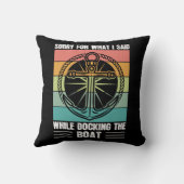 ボートをドッキングしている間に私が言ったことをごめんなさいレトロ クッション (裏面)