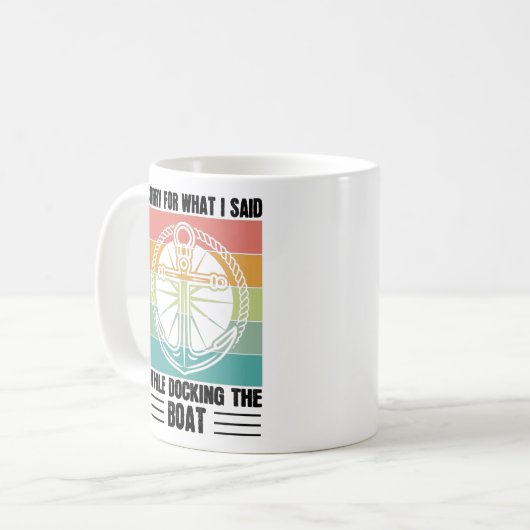 ボートをドッキングしている間に私が言ったことをごめんなさいレトロ コーヒーマグカップ (正面左)
