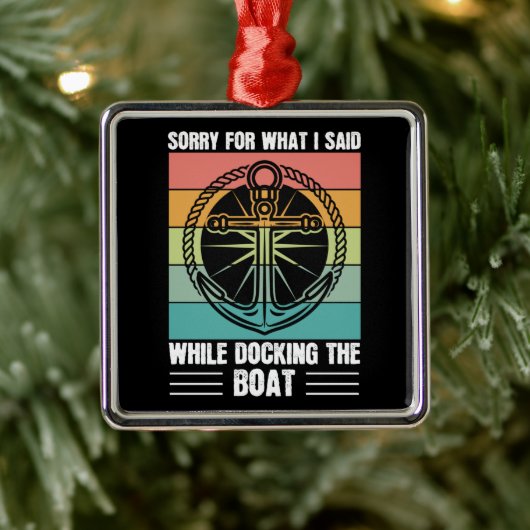 ボートをドッキングしている間に私が言ったことをごめんなさいレトロ メタルオーナメント (ツリー)