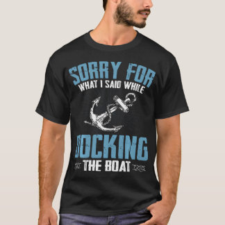 ボートをドッキング中に言ってしまったことを謝って Tシャツ
