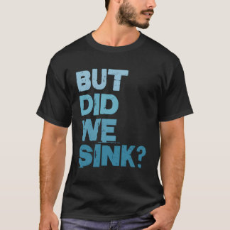 ボートを漕いでいるが、船の船長フィッシャーを沈めた Tシャツ