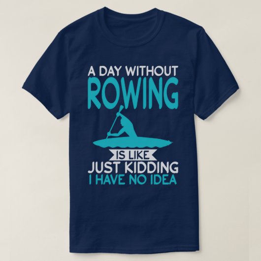 ボート抜きの日は冗談のカヤカーに似ている Tシャツ (デザイン正面)