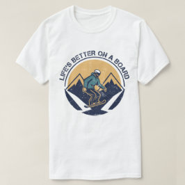 ボードに乗ってこそ人生最高 Tシャツ