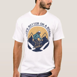 ボードに乗ってこそ人生最高 Tシャツ