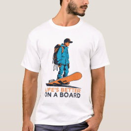 ボードの上で人生はもっと楽しい Tシャツ