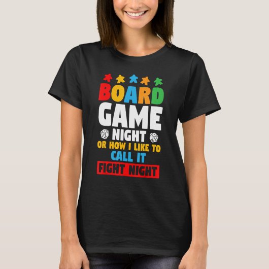 ボードゲームの夜または私は戦いと呼ぶの好み Tシャツ (正面)