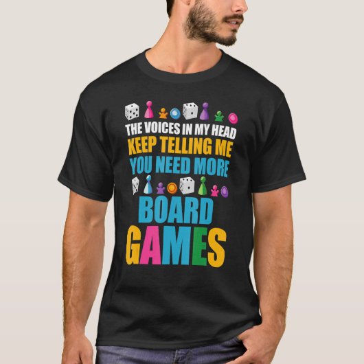 ボードゲームゲームナイトより多くのボードゲームが必要 Tシャツ (正面)