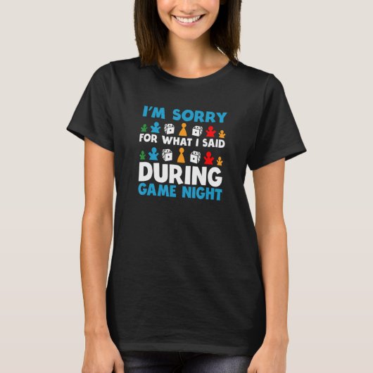 ボードゲーム中に言ってしまったことを謝ります ゲーム Tシャツ (正面)