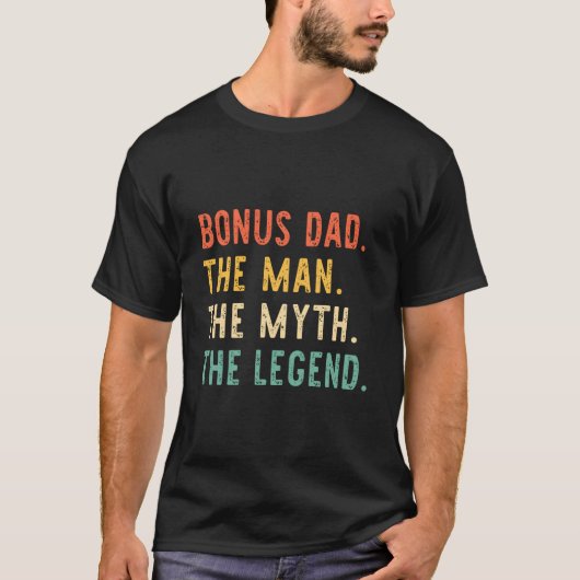 ボーナスダッド 神話と伝説 父の日 Tシャツ (正面)