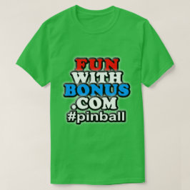 ボーナス- #pinball -のおもしろいは1つTシャツ味方しました Tシャツ