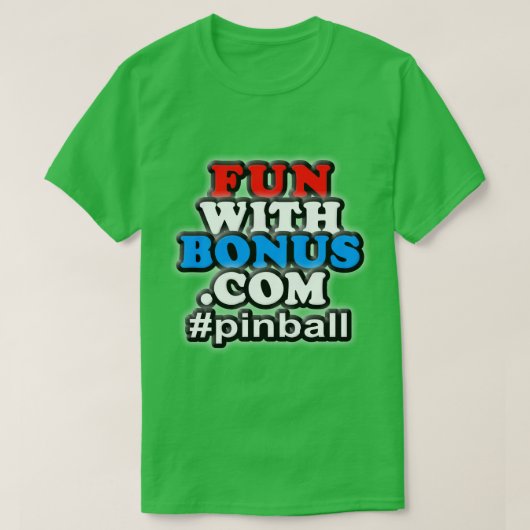 ボーナス- #pinball -のおもしろいは1つTシャツ味方しました Tシャツ (デザイン正面)