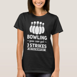 ボーリングあなたが得ることができる3ストライクボーリングゲーム1 Tシャツ