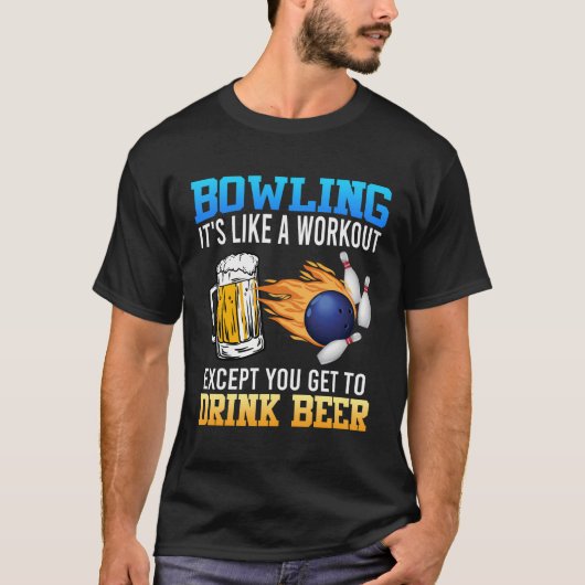 ボーリングはビールビーを飲むトレーニング Tシャツ (正面)