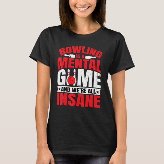 ボーリングボーリングは精神的なゲームボーリング Tシャツ (正面)