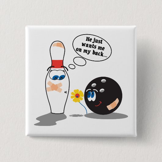 ボーリングボールとピンは私の背中を望んでいる 缶バッジ (正面)