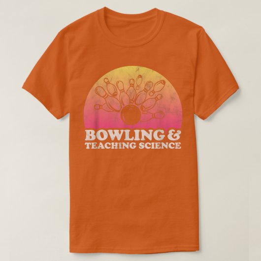 ボーリング教え科学又は科学先生 Tシャツ (デザイン正面)