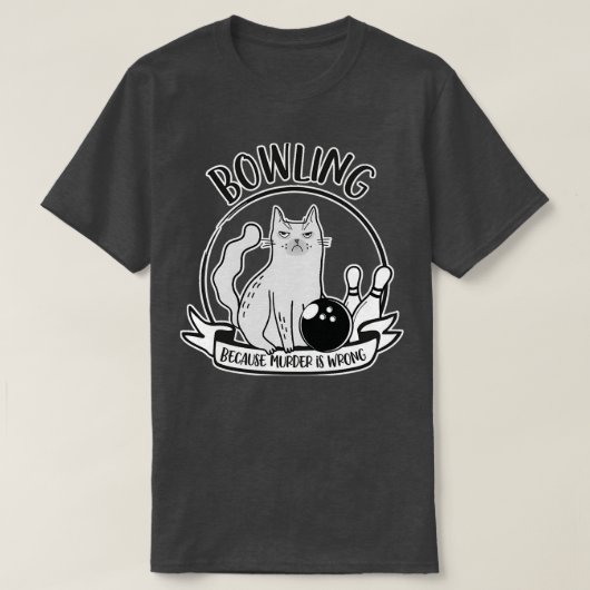 ボーリング殺人が間違っているからおもしろい Tシャツ (デザイン正面)